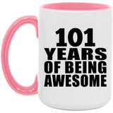 101st Birthday 101 Years Of Being Awesome - 15oz Accent Mug Pink