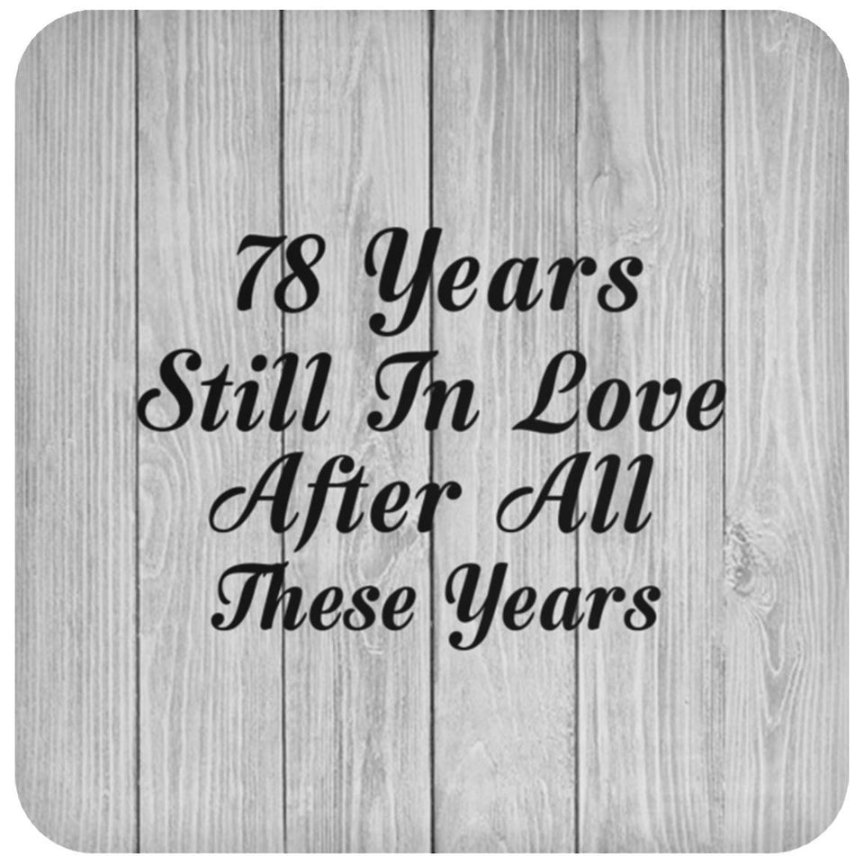 78th Anniversary 78 Years Still In Love After These Years - Drink Coaster F