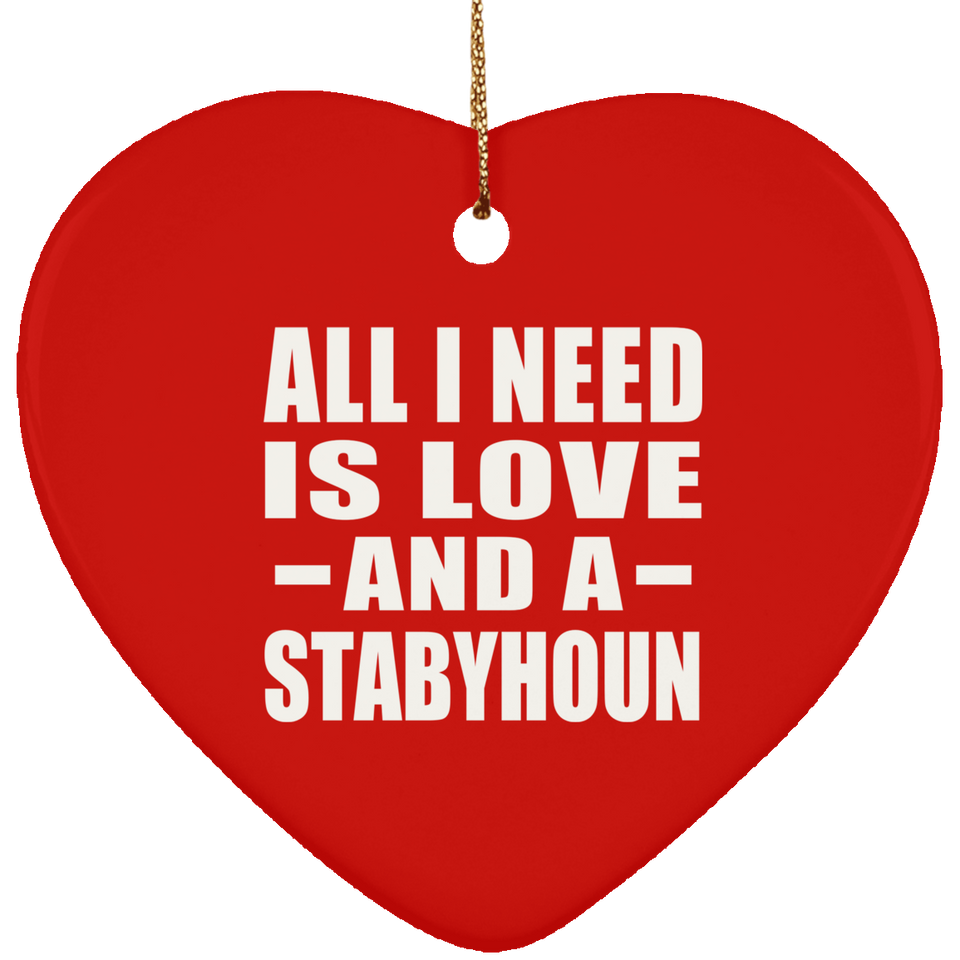 All I Need Is Love And A Stabyhoun - Heart Ornament