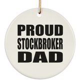 Proud Stockbroker Dad - Circle Ornament
