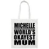 Michelle World's Okayest Mum - Tote Bag White