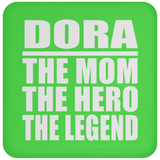 Dora The Mom The Hero The Legend - Drink Coaster
