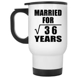 6th Anniversary Married For Square Root of 36 Years - White Travel Mug