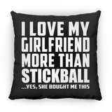 I Love My Girlfriend More Than Stickball - Throw Pillow Black