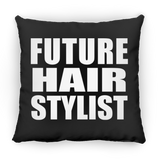 Future Hair Stylist - Throw Pillow Black