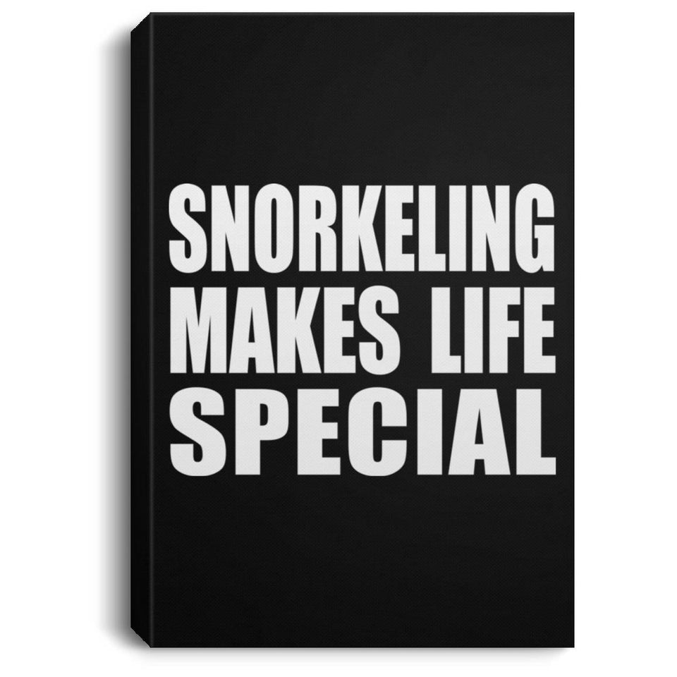Snorkeling Makes Life Special - Canvas Portrait