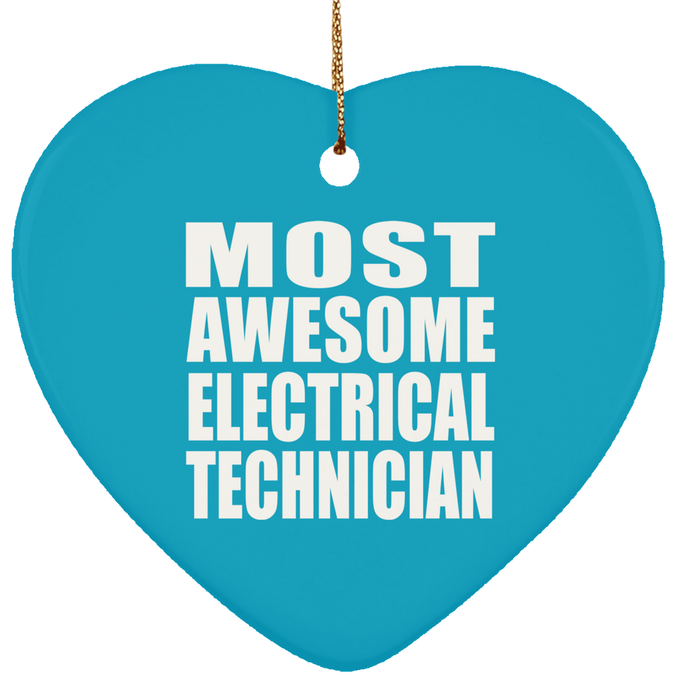 Most Awesome Electrical Technician - Heart Ornament