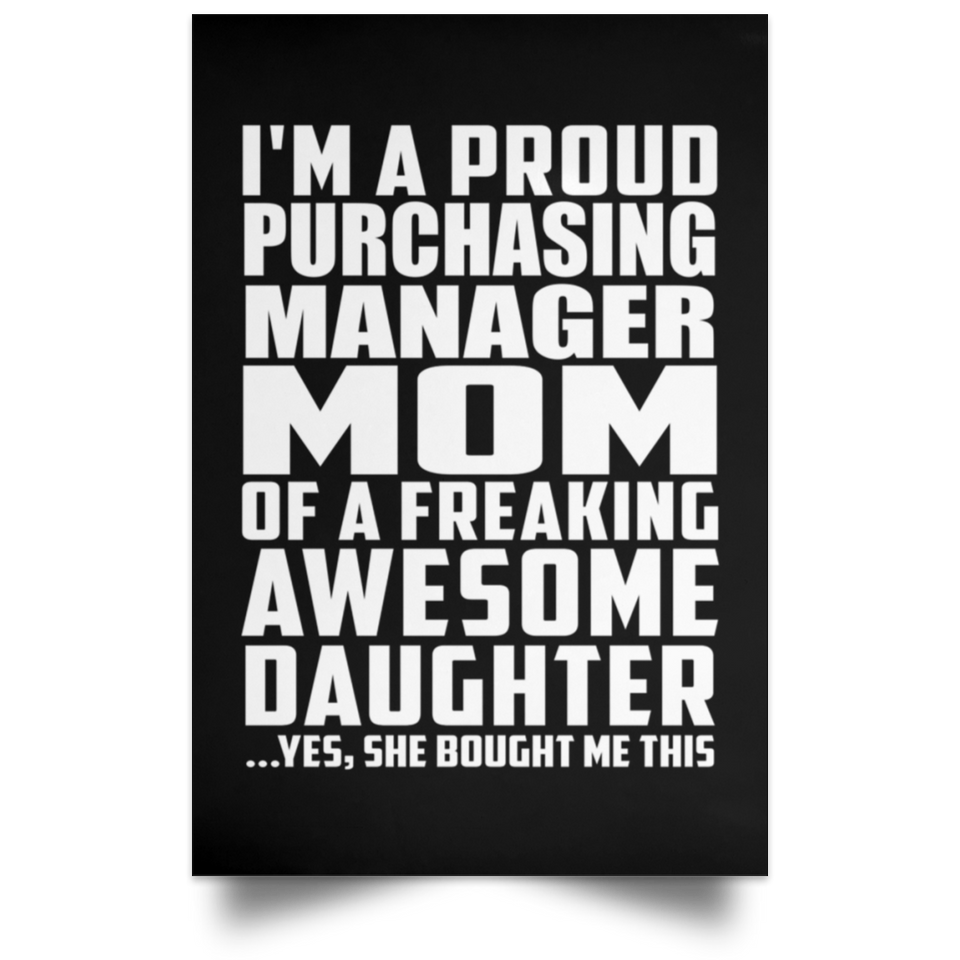 Proud Purchasing Manager Mom Of Awesome Daughter - Poster Portrait