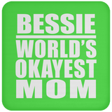 Bessie World's Okayest Mom - Drink Coaster