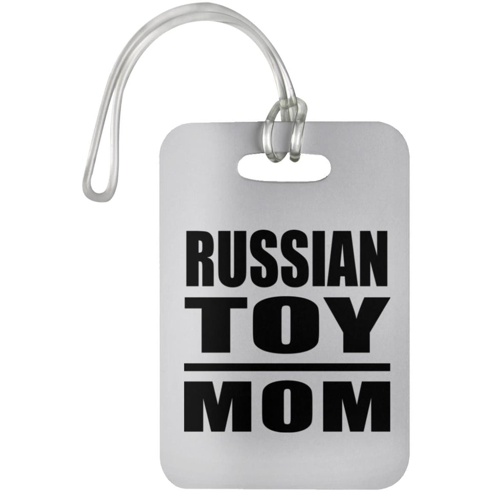 Russian Toy Mom - Luggage Bag Tag