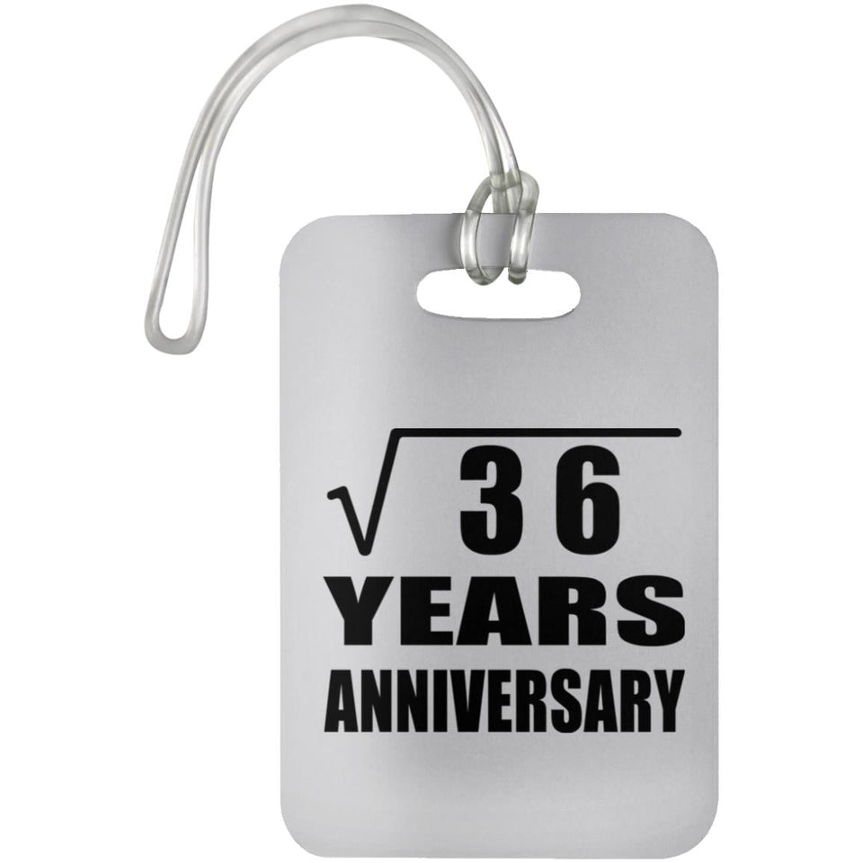 6th Anniversary Square Root of 36 Years Anniversary - Luggage Bag Tag