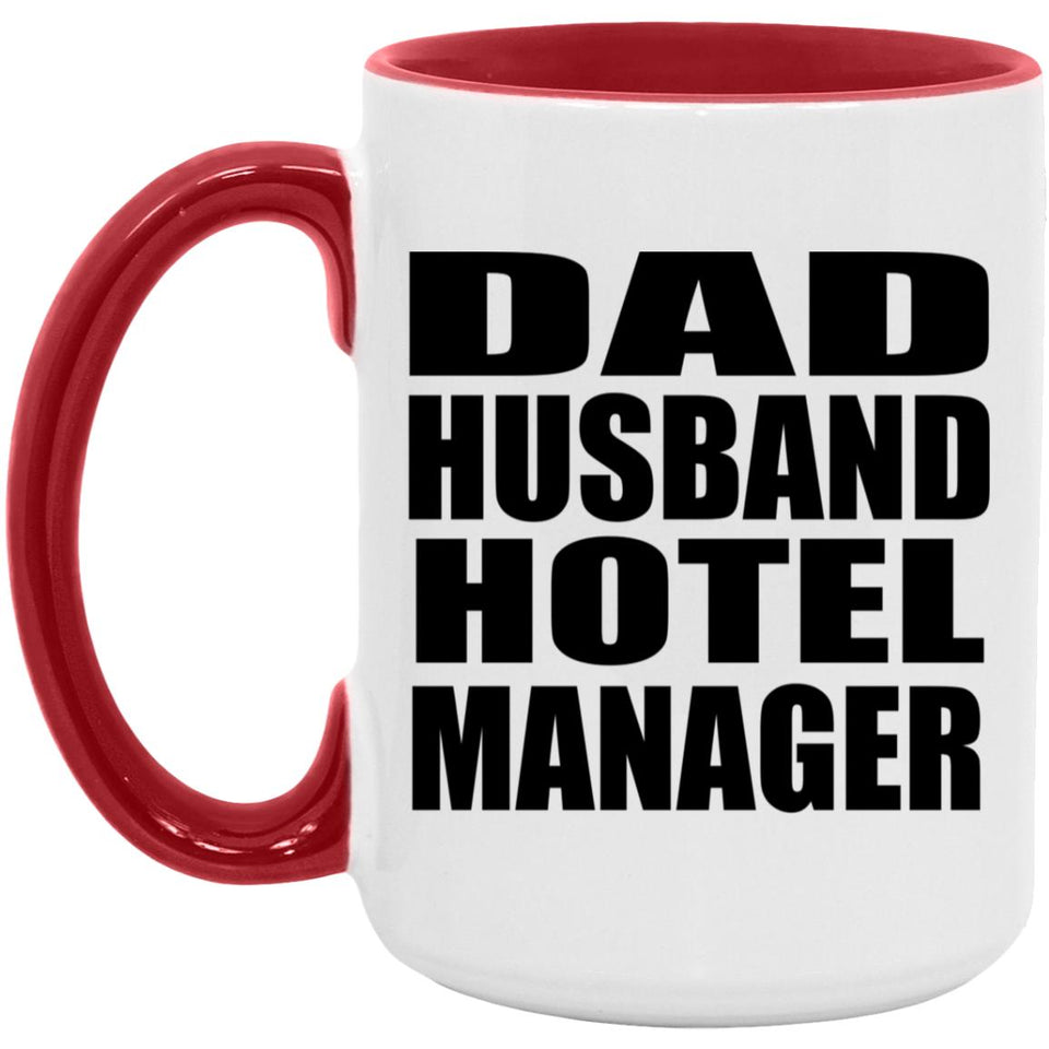 Dad Husband Hotel Manager - 15oz Accent Mug Red