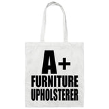 A+ Furniture Upholsterer - Tote Bag White