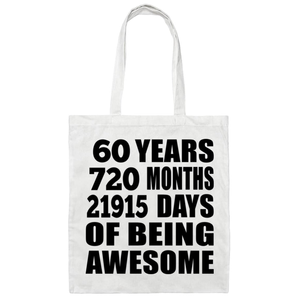 60th Birthday 60 Years 720 Months 21915 Days Of Awesome - Tote Bag White