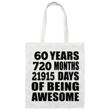 60th Birthday 60 Years 720 Months 21915 Days Of Awesome - Tote Bag White
