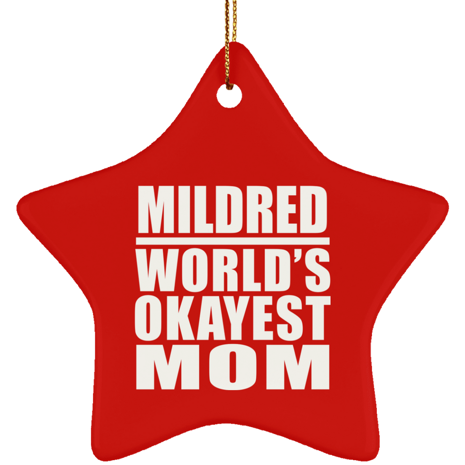 Mildred World's Okayest Mom - Star Ornament