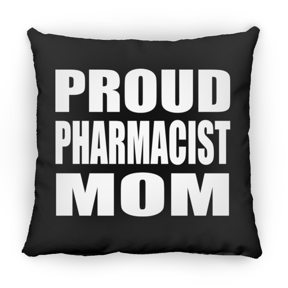 Proud Pharmacist Mom - Throw Pillow Black