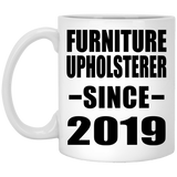 Furniture Upholsterer Since 2019 - 11oz Coffee Mug