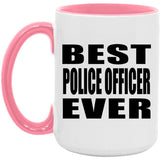Best Police Officer Ever - 15oz Accent Mug Pink