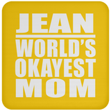 Jean World's Okayest Mom - Drink Coaster