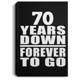 70th Anniversary 70 Years Down Forever to Go - Canvas Portrait