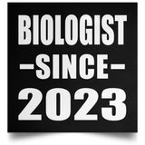 Biologist Since 2023 - Poster Square
