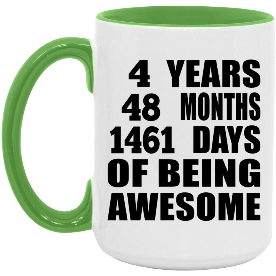 4th Birthday 4 Years 48 Months 1461 Days Of Awesome - 15oz Accent Mug Green