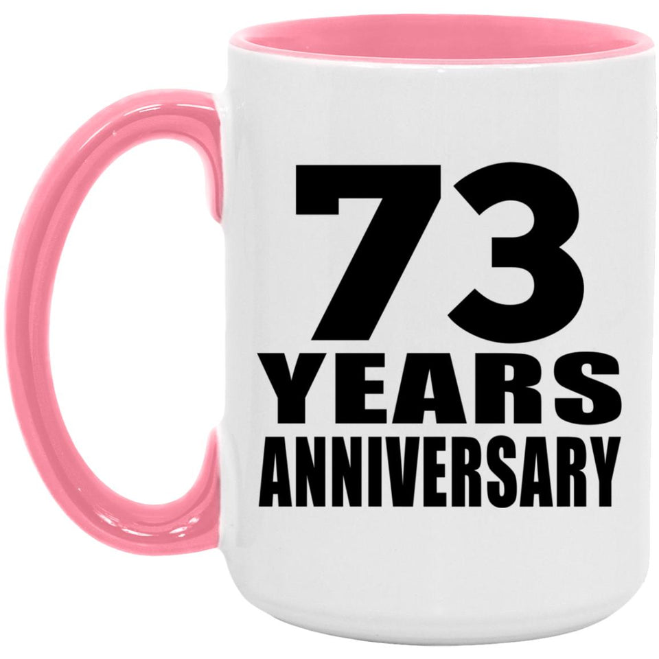 73rd Anniversary 73 Years Anniversary - 15oz Accent Mug Pink
