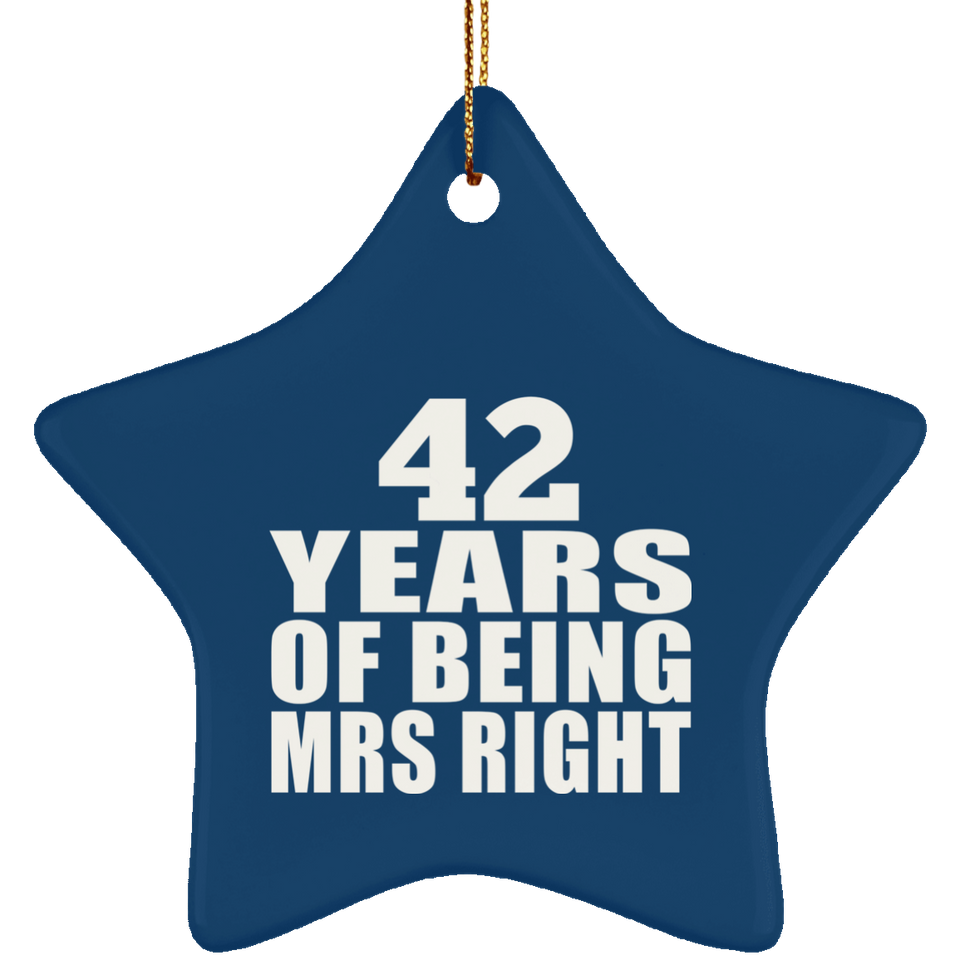 42nd Anniversary 42 Years Of Being Mrs Right - Star Ornament