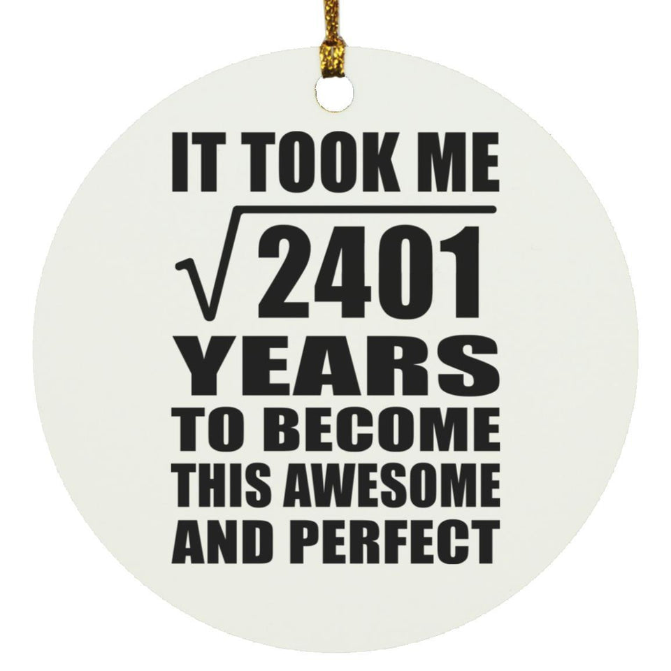 49th Birthday Took Square Root of 2401 Years To Awesome - Circle Ornament