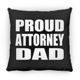 Proud Attorney Dad - Throw Pillow Black