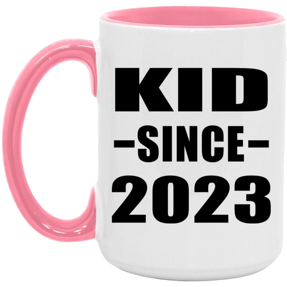 Kid Since 2023 - 15oz Accent Mug Pink