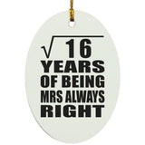 4th Anniversary Square Root of 16 Years Mrs Always Right - Oval Ornament