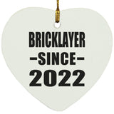 Bricklayer Since 2022 - Heart Ornament