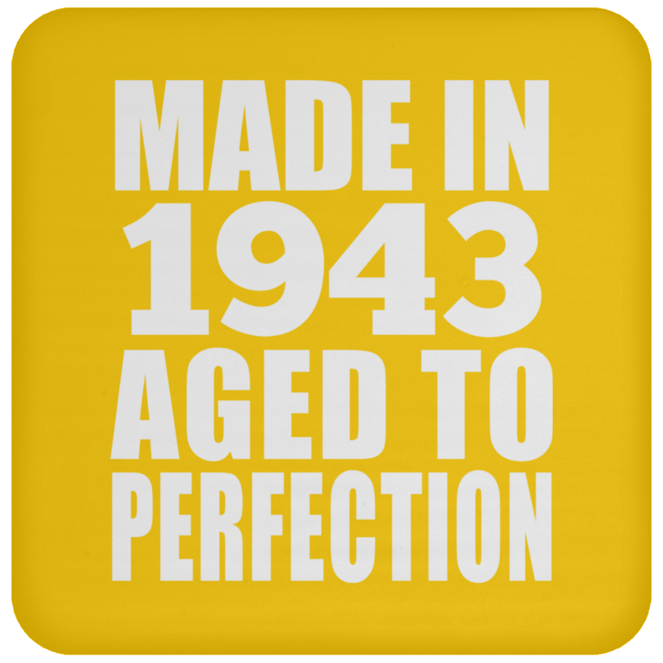 81st Birthday Made In 1943 Aged to Perfection - Drink Coaster