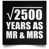 50th Anniversary Square Root of 2500 Years As Mr & Mrs - Poster Square