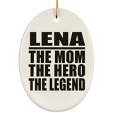 Lena The Mom The Hero The Legend - Oval Ornament