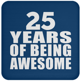 25th Birthday 25 Years Of Being Awesome - Drink Coaster