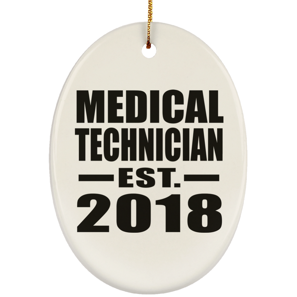 Medical Technician Established EST. 2018 - Oval Ornament
