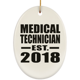 Medical Technician Established EST. 2018 - Oval Ornament