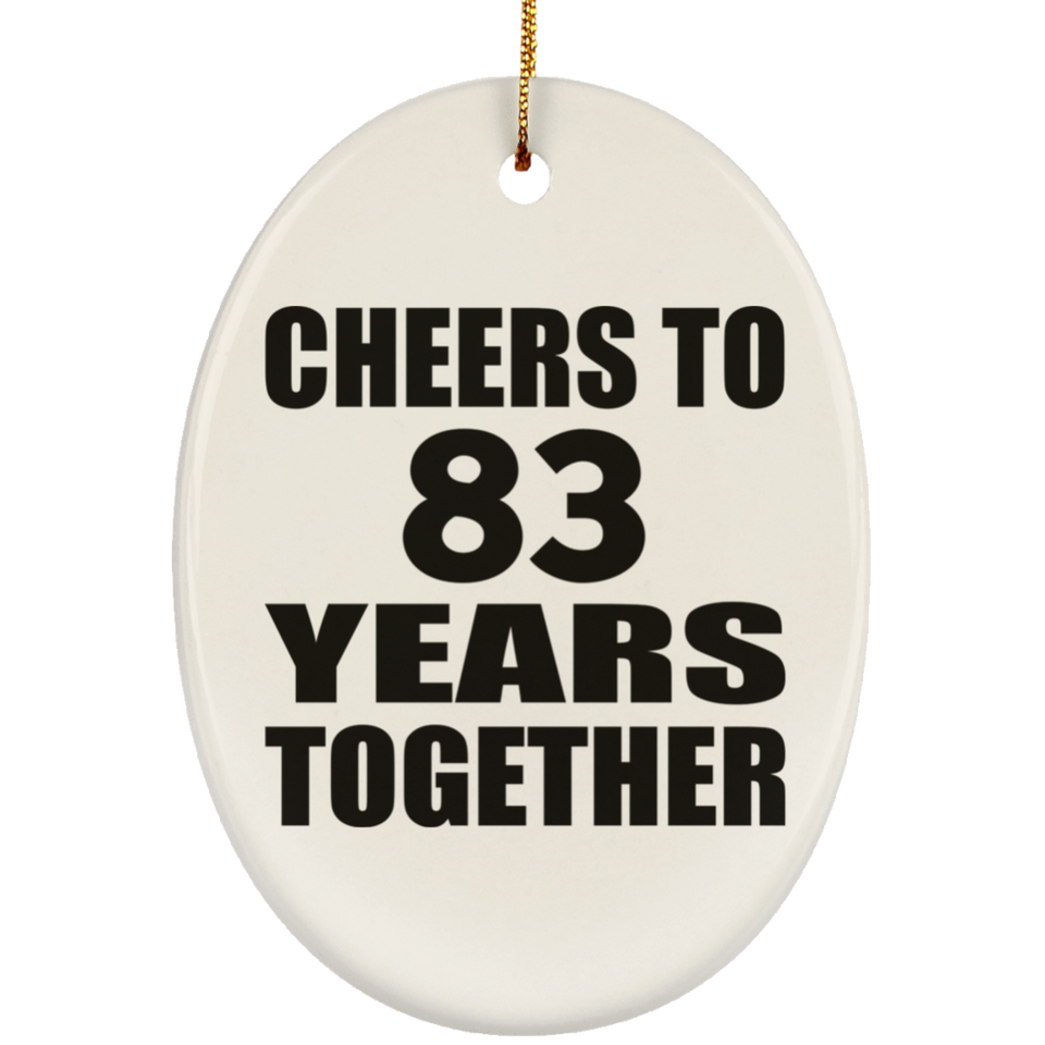 83rd Anniversary Cheers To 83 Years Together - Oval Ornament