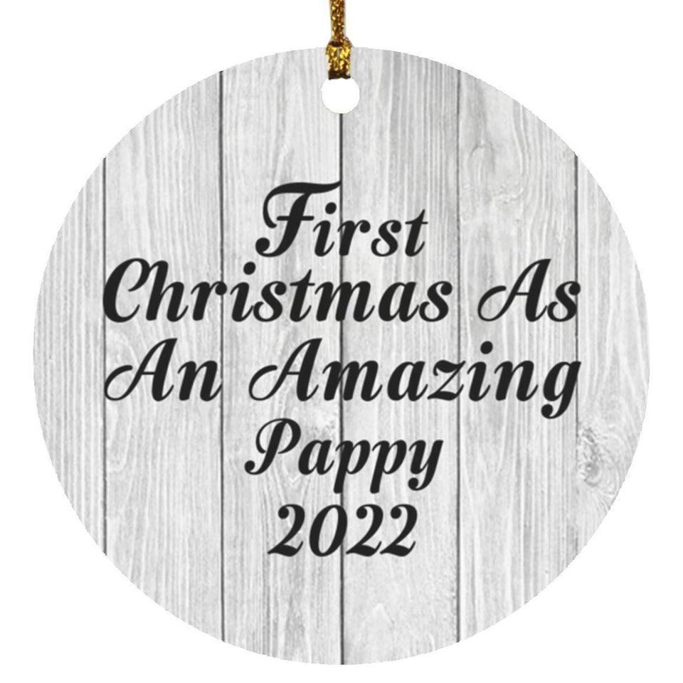 First Christmas As An Amazing Pappy 2022 - Circle Ornament F