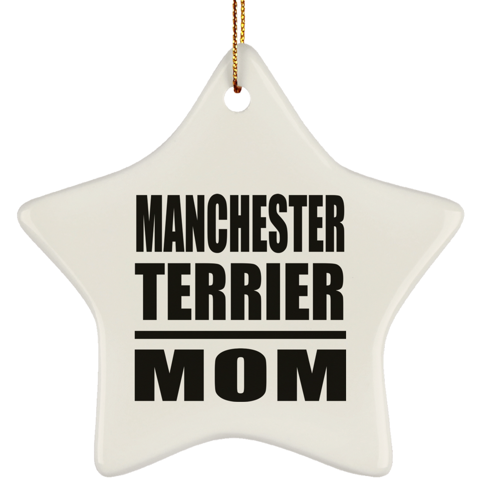 Manchester Terrier Mom - Star Ornament