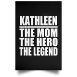 Kathleen The Mom The Hero The Legend - Poster Portrait