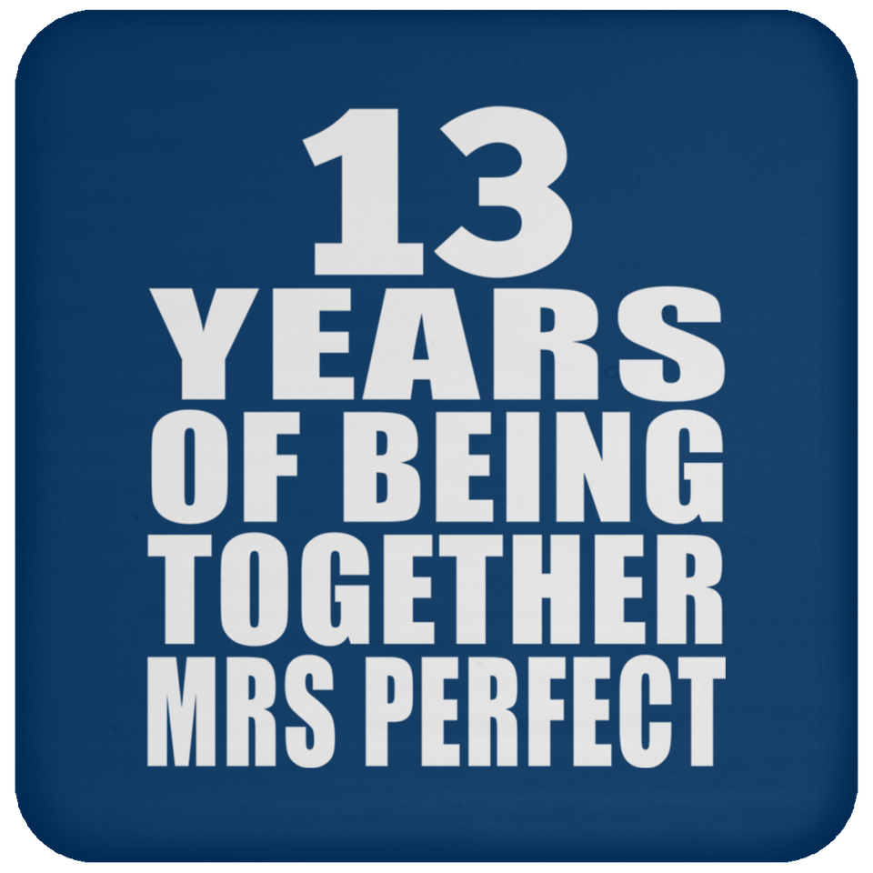 13th Anniversary 13 Years Of Being Mrs Perfect - Drink Coaster