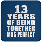13th Anniversary 13 Years Of Being Mrs Perfect - Drink Coaster