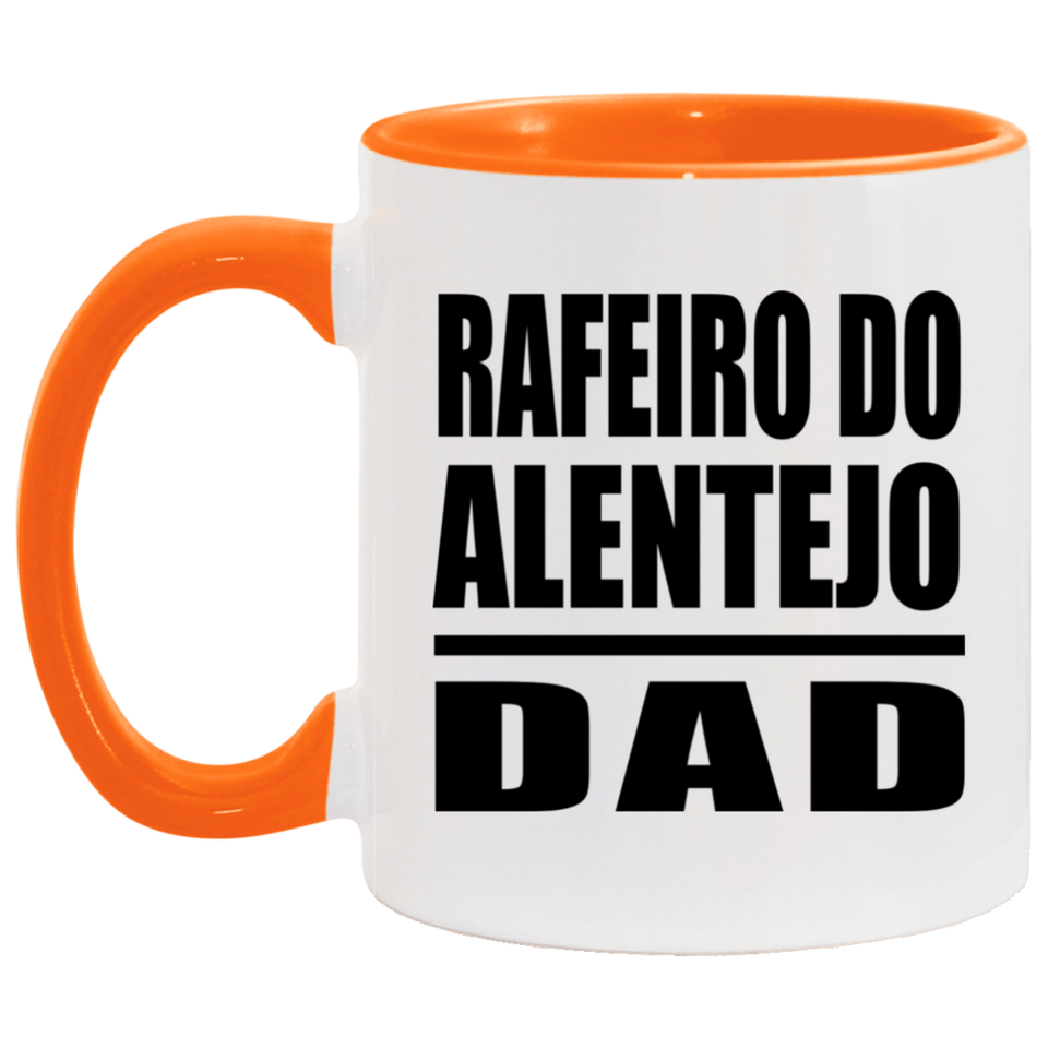 Rafeiro Do Alentejo Dad - 11oz Accent Mug Orange