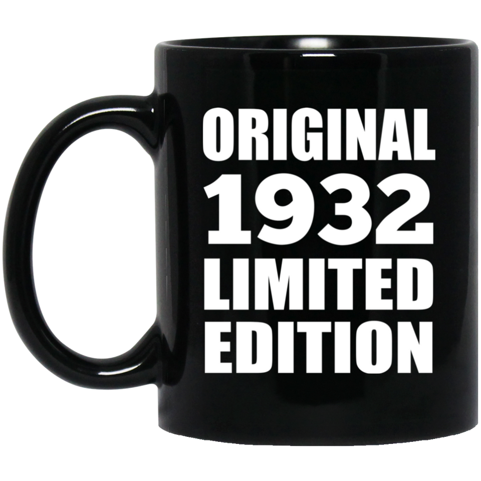 92nd Birthday Original 1932 Limited Edition - 11oz Coffee Mug Black