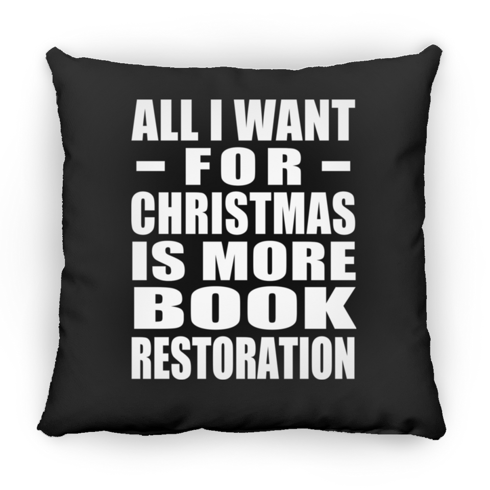 All I Want For Christmas Is More Book Restoration - Throw Pillow Black