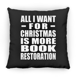 All I Want For Christmas Is More Book Restoration - Throw Pillow Black
